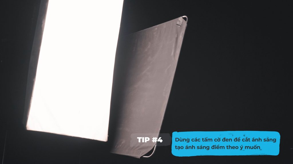 Sử dụng cờ đen để cắt ánh sáng theo đúng ý đồ